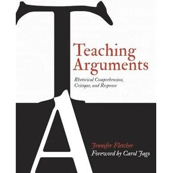 Kniha Teaching Arguments - Fletcher, Jennifer