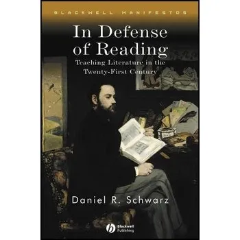 Kniha In Defense of Reading - Schwarz, Daniel R. (Cornell University, USA)