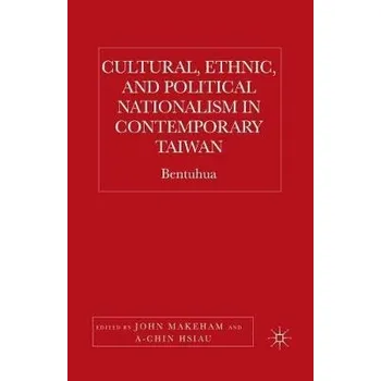 Kniha Cultural, Ethnic, and Political Nationalism in Contemporary Taiwan
