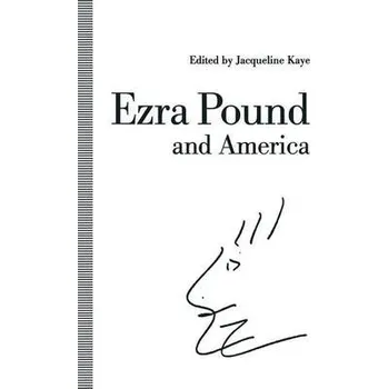 Kniha Ezra Pound and America - Kaye, Jacqueline