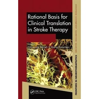 Rational Basis for Clinical Translation in Stroke Therapy
