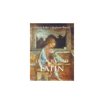 Učebnice Learn to Read Latin, Second Edition - Keller, Andrew a Russell, Stephanie