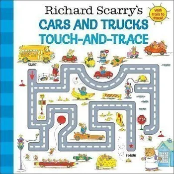 Richard Scarry´s Cars and Trucks Touch-and-Trace - Scarry Richard