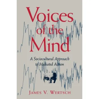 Voices of the Mind - Wertsch, James V.