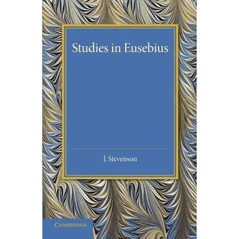 Studies in Eusebius - Stevenson, J.