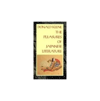 Učebnice Pleasures of Japanese Literature - Keene, Donald