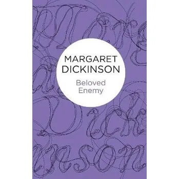 Populárně naučná literatura pro dospělé Beloved Enemy - Dickinson, Margaret