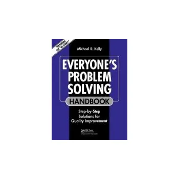 Everyone's Problem Solving Handbook - Kelly, Michael R.