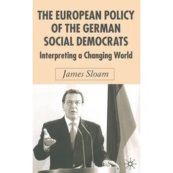 Učebnice European Policy of the German Social Democrats - Sloam, J.
