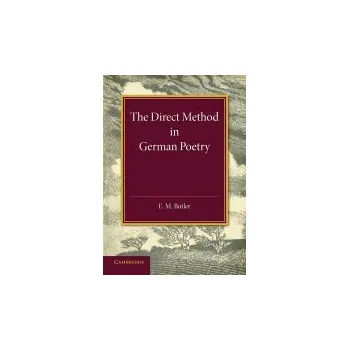 Direct Method in German Poetry - Butler, E. M.