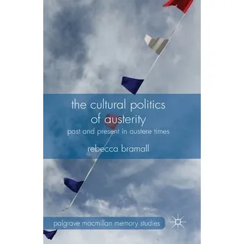 Učebnice Cultural Politics of Austerity - Bramall, R.