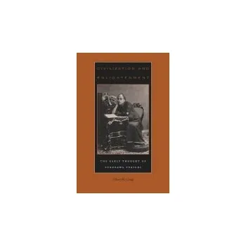 Civilization and Enlightenment - Craig, Albert M.