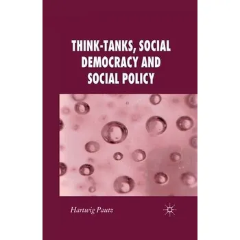 Učebnice Think-Tanks, Social Democracy and Social Policy - Pautz, H.
