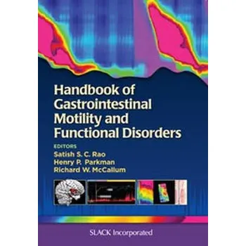 Handbook of Gastrointestinal Motility and Functional Disorders - Rao, Satish a Parkman, Henry a McCallum, Richard