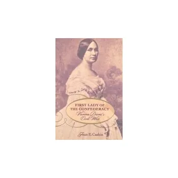 Populárně naučná literatura pro dospělé First Lady of the Confederacy - Cashin, Joan E.