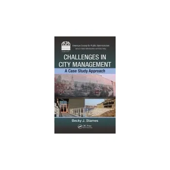 Populárně naučná literatura pro dospělé Challenges in City Management - Starnes, Becky J.