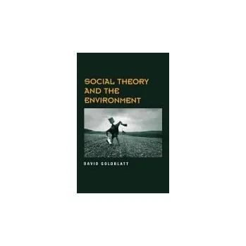Kniha Social Theory and the Environment - Goldblatt, David (Open University)