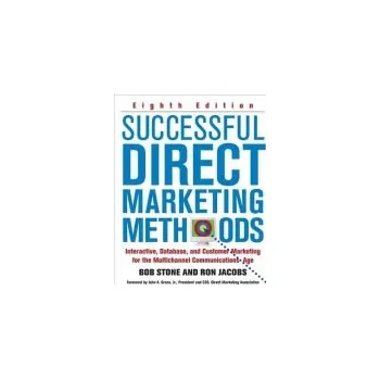 Populárně naučná literatura pro dospělé Successful Direct Marketing Methods - Stone, Bob a Jacobs, Ron