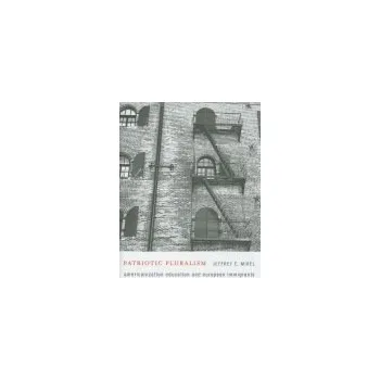 Patriotic Pluralism - Mirel, Jeffrey E.