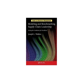 Populárně naučná literatura pro dospělé Modeling and Benchmarking Supply Chain Leadership - Walden, Joseph L