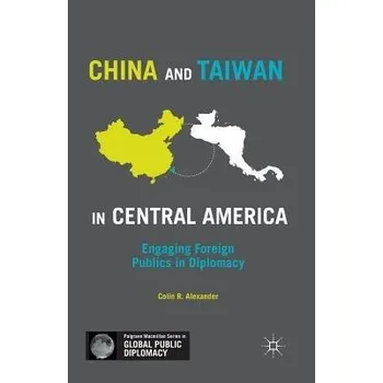 Učebnice China and Taiwan in Central America - Alexander, C.