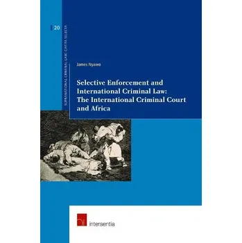 Selective Enforcement and International Criminal Law - Nyawo, James