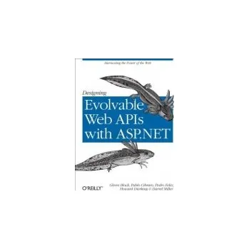 Technika Designing Evolvable Web APIs with ASP.NET - Block, Glenn