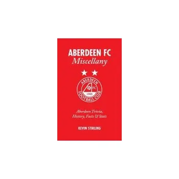 Aberdeen FC Miscellany - Stirling, Kevin