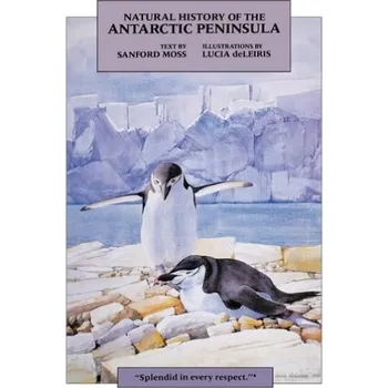 Populárně naučná literatura pro dospělé Natural History of the Antarctic Peninsula - Moss, Sanford