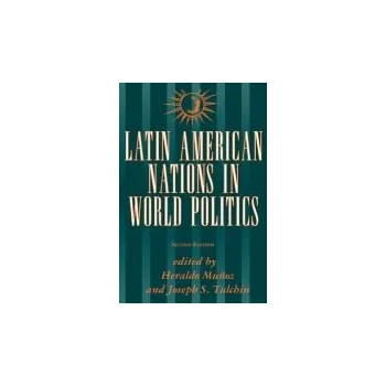Kniha Latin American Nations In World Politics - Munoz, Heraldo a Tulchin, Joseph S a Becker, David G