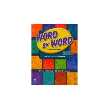 Word by Word Picture Dictionary English/Japanese Edition - Molinsky, Steven a Bliss, Bill