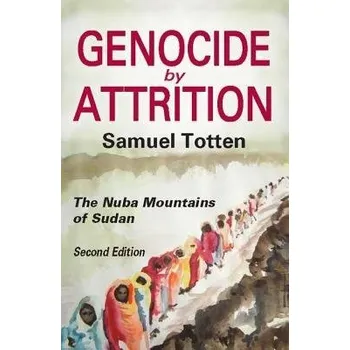 Populárně naučná literatura pro dospělé Genocide by Attrition - Totten, Samuel