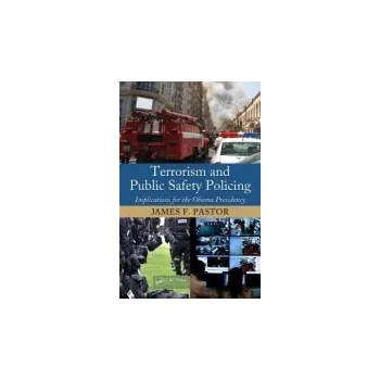 Kniha Terrorism and Public Safety Policing - Pastor, James F.