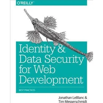 Technika Identity and Data Security for Web Development - Leblanc, Jonathan a Messerschmidt, Tim