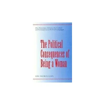 Kniha Political Consequences of Being a Woman - Kahn, Kim Fridkin