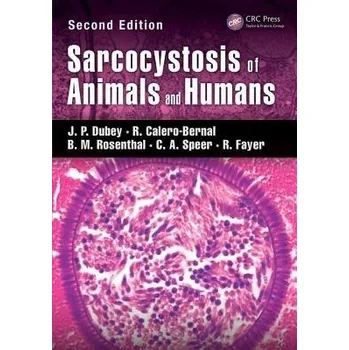Kniha Sarcocystosis of Animals and Humans - Dubey, J. P. a Calero-Bernal, R. a Rosenthal, B.M. a Speer, C.A. a Fayer, R.