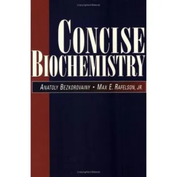 Kniha Concise Biochemistry - Bezkorovainy, Anatoly a Rafelson, Max E. (Chicago, Illinois, USA)