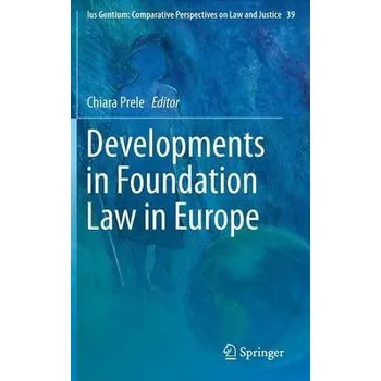 Developments in Foundation Law in Europe