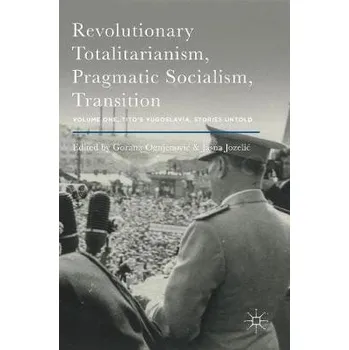 Učebnice Revolutionary Totalitarianism, Pragmatic Socialism, Transition