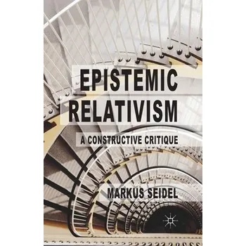 Učebnice Epistemic Relativism - Seidel, M.