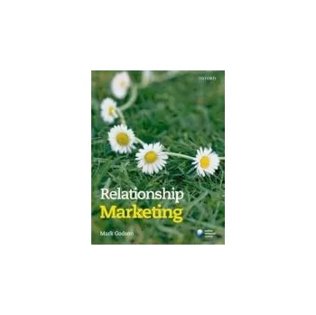 Relationship Marketing - Godson, Mark (Principal Lecturer in Marketing, Sheffield Hallam University)