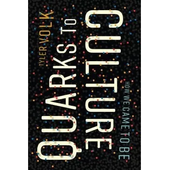 Učebnice Quarks to Culture - Volk, Tyler