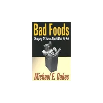 Kniha Bad Foods - Oakes, Michael