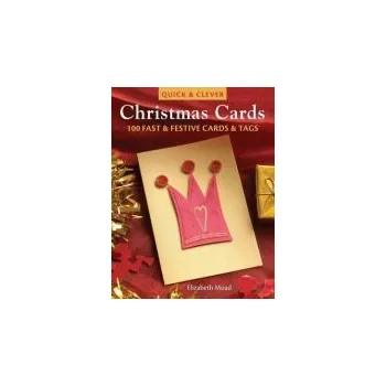 Quick & Clever Christmas Cards - Moad, Elizabeth (Author)