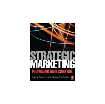 Strategic Marketing - Drummond, Graeme a Ensor, John a Ashford, Ruth