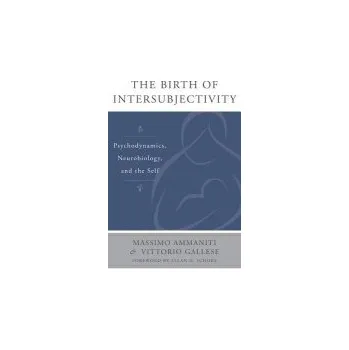 Učebnice Birth of Intersubjectivity - Ammaniti, Massimo a Gallese, Vittorio