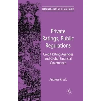 Učebnice Private Ratings, Public Regulations - Kruck, A.
