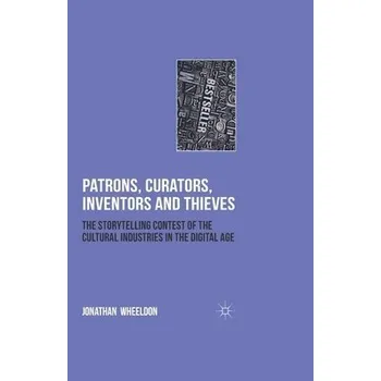 Učebnice Patrons, Curators, Inventors and Thieves - Wheeldon, Jonathan