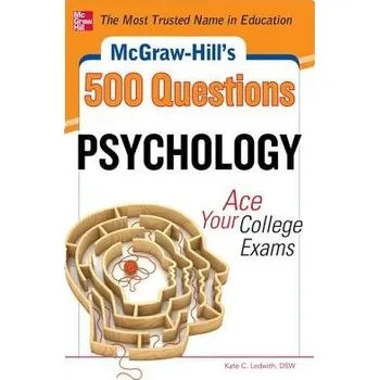 Kniha McGraw-Hill's 500 Psychology Questions: Ace Your College Exams - Ledwith, Kate