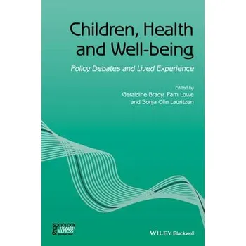 Kniha Children, Health and Well-being - Brady, Geraldine a Lowe, Pam a Olin Lauritzen, Sonja